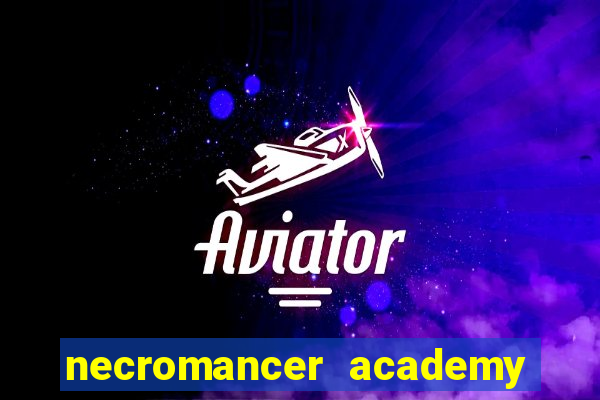 necromancer academy pt br